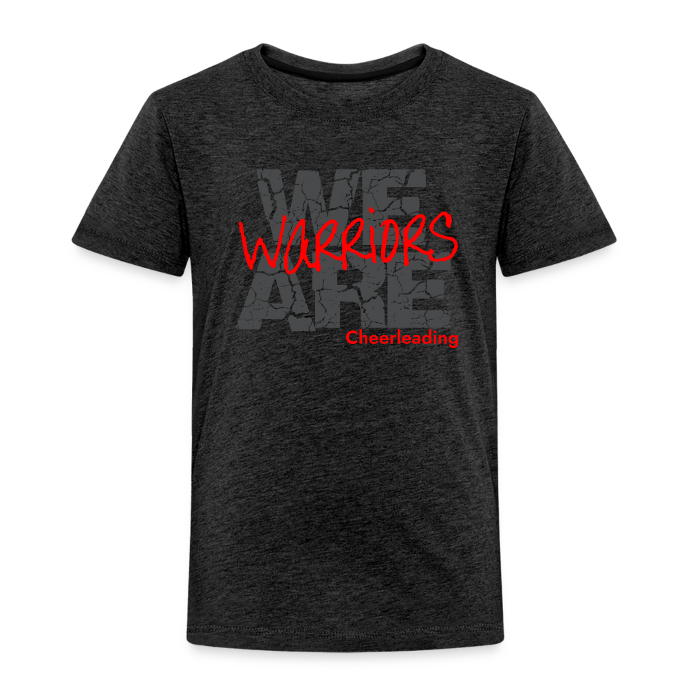 We Are Warriors - Toddler Premium T-Shirt (Supporter) - charcoal grey