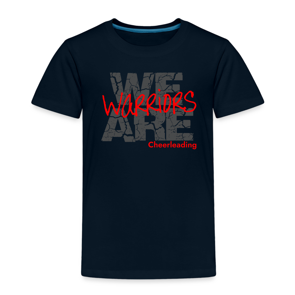 We Are Warriors - Toddler Premium T-Shirt (Supporter) - deep navy