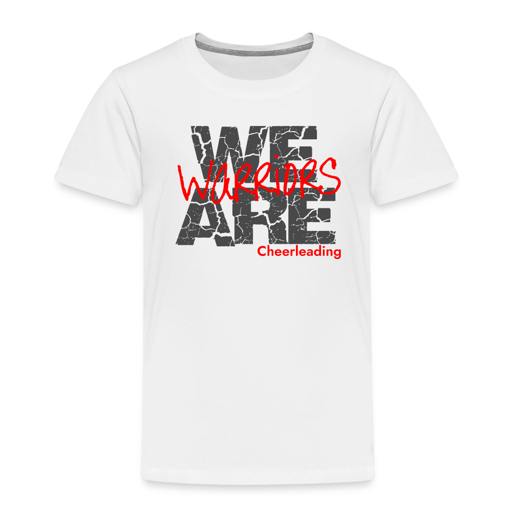We Are Warriors - Toddler Premium T-Shirt (Supporter) - white