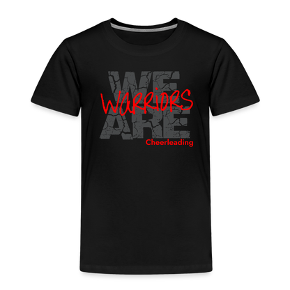 We Are Warriors - Toddler Premium T-Shirt (Supporter) - black