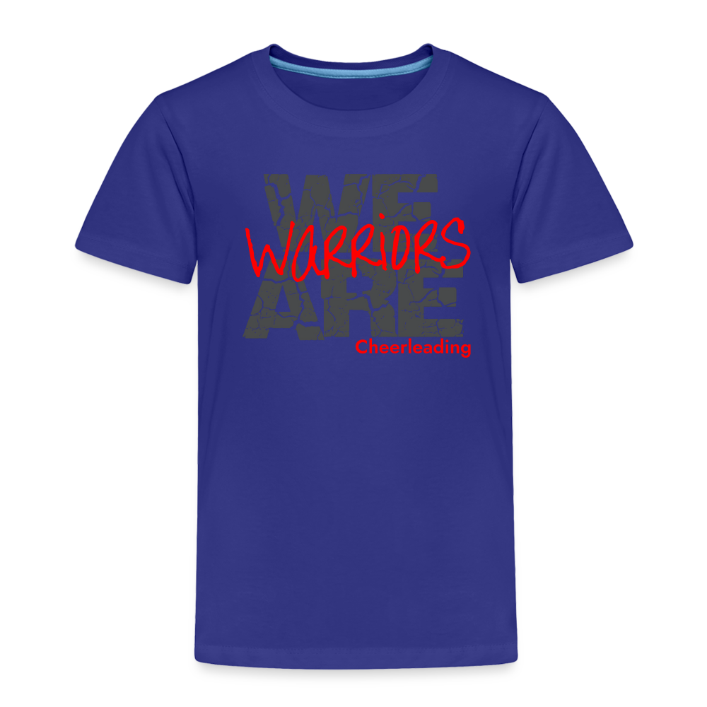 We Are Warriors - Toddler Premium T-Shirt (Supporter) - royal blue