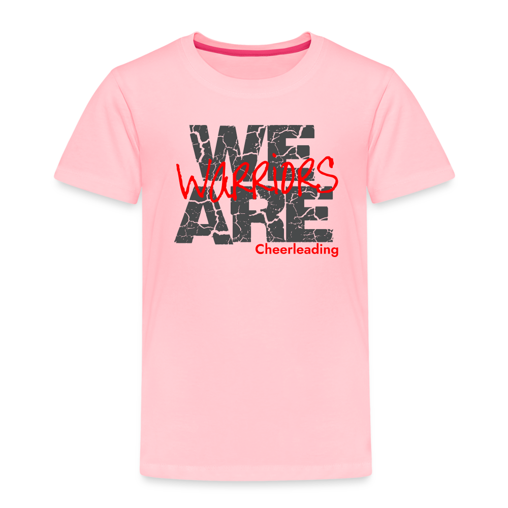 We Are Warriors - Toddler Premium T-Shirt (Supporter) - pink