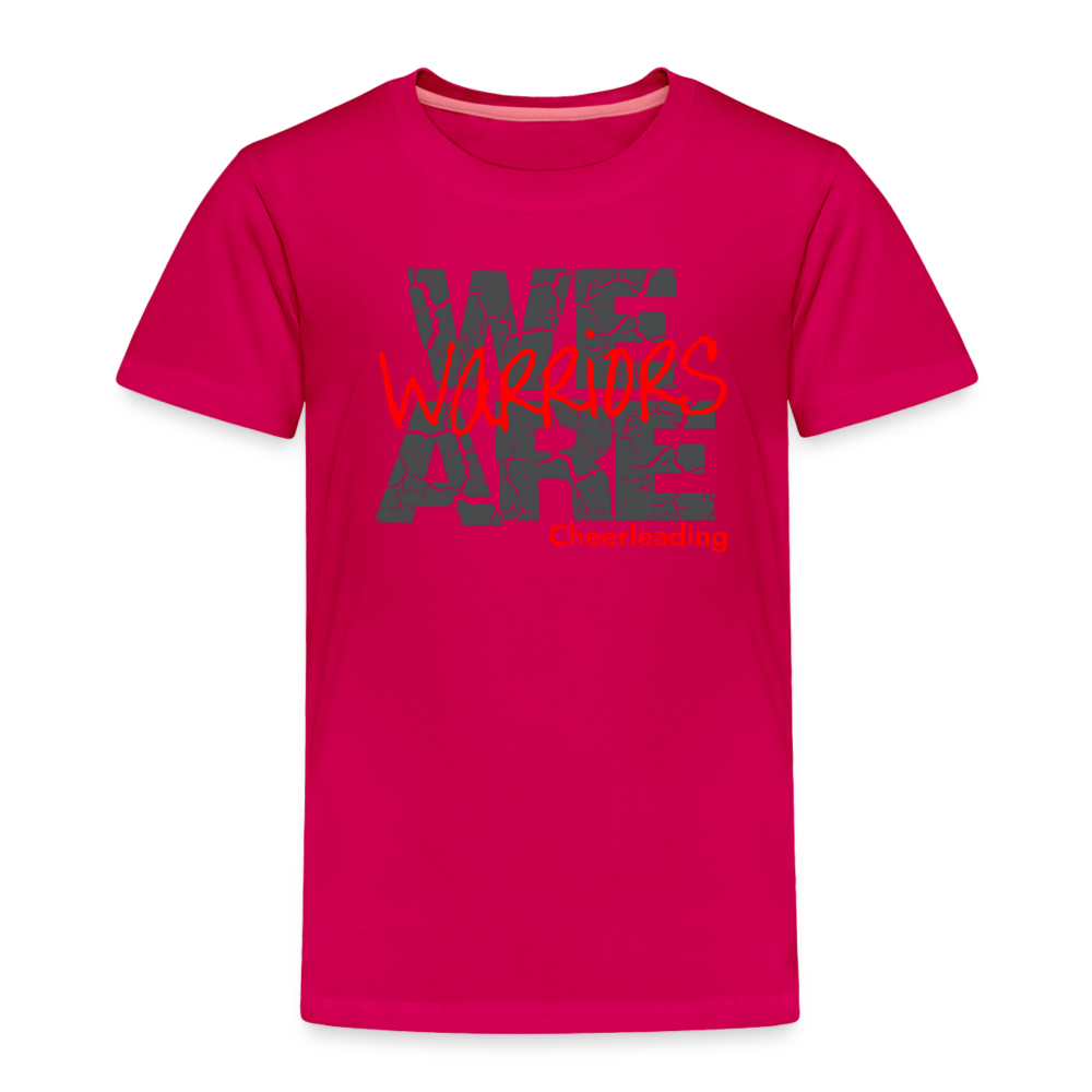 We Are Warriors - Toddler Premium T-Shirt (Supporter) - dark pink